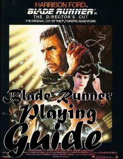 Box art for Blade Runner - Playing Guide