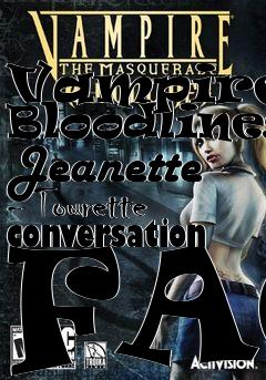 Box art for Vampire - Bloodlines Jeanette - Tourette conversation FAQ