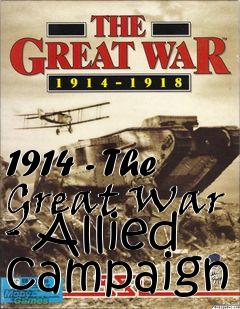 Box art for 1914 - The Great War - Allied campaign
