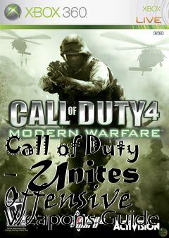 Box art for Call of Duty - Unites Offensive Weapons Guide