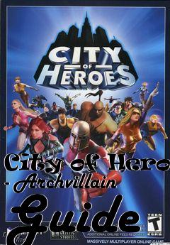 Box art for City of Heroes - Archvillain Guide