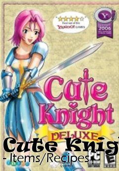 Box art for Cute Knight - Items/Recipes
