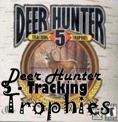 Box art for Deer Hunter 5 - Tracking Trophies