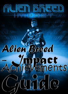 Box art for Alien Breed - Impact Achievements Guide