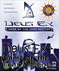 Box art for Deus Ex - Game of the Year Edition