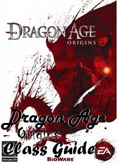 Box art for Dragon Age - Origins Class Guide