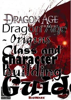 Box art for Dragon Age - Origins Class and Character Building Guide
