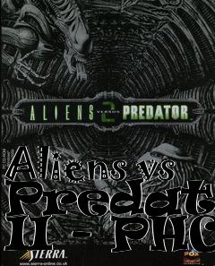 Box art for Aliens vs Predator II - PHC