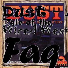 Box art for Dust - A Tale of the Wired West Faq