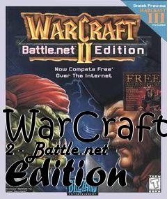 Box art for WarCraft 2 - Battle.net Edition