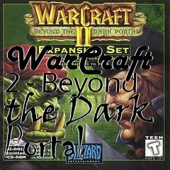 Box art for WarCraft 2 - Beyond the Dark Portal