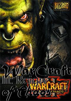 Box art for WarCraft III: Reign of Chaos