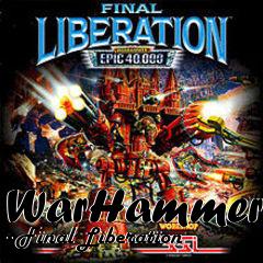 Box art for WarHammer - Final Liberation