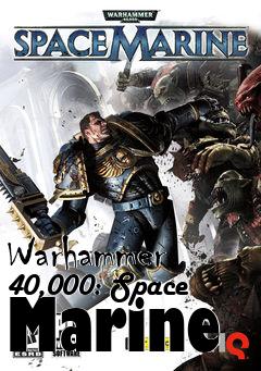 Box art for Warhammer 40,000: Space Marine