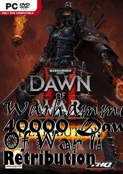 Box art for Warhammer 40000 Dawn Of War Ii Retribution