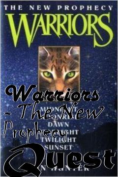 Box art for Warriors - The New Prophecy Quest