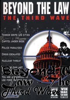 Box art for Beyond The Law - The Third Wave