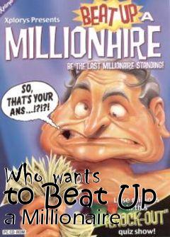 Box art for Who wants to Beat Up a Millionaire