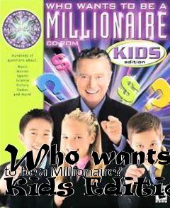 Box art for Who wants to be a Millionaire? Kids Edition