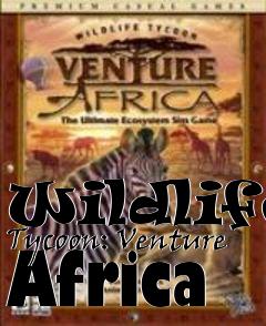 Box art for Wildlife Tycoon: Venture Africa