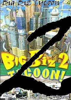 Box art for Big Biz Tycoon 2