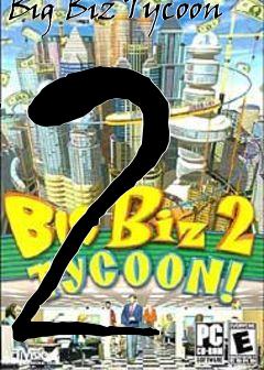 Box art for Big Biz Tycoon 2