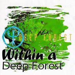 Box art for Within a Deep Forest