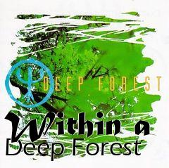 Box art for Within a Deep Forest