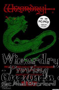 Box art for Wizardry - Proving Grounds of the Mad Overlord