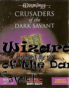 Box art for Wizardry 7 - Crusaders of the Dark Savant