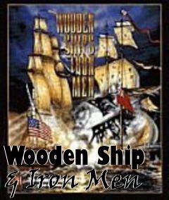 Box art for Wooden Ship & Iron Men