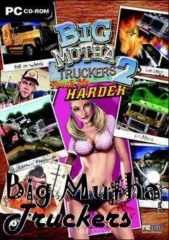 Box art for Big Mutha Truckers