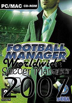 Box art for Worldwide Soccer Manager 2007