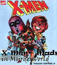Box art for X-Men - Madness in Murderworld