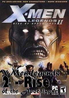 Box art for X-Men Legends 2 - Rise of the Apocalypse