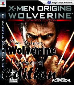 Box art for X-Men Origins - Wolverine - Uncaged Edition