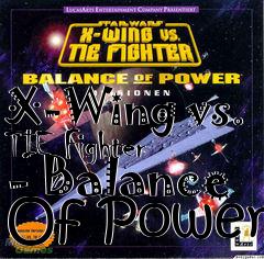 Box art for X-Wing vs. TIE Fighter - Balance Of Power
