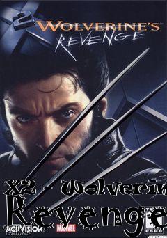 Box art for X2 - Wolverines Revenge