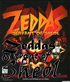 Box art for Zeddas - Servant of Sheol
