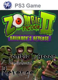 Box art for Zombie Tycoon 2: Brainhovs Revenge
