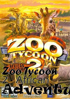 Box art for Zoo Tycoon 2 - African Adventure