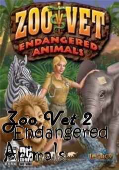 Box art for Zoo Vet 2 - Endangered Animals