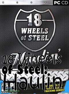 Box art for 18 Wheels of Steel: Haulin