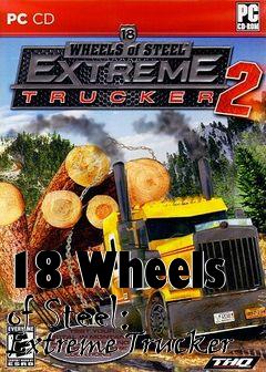 Box art for 18 Wheels of Steel: Extreme Trucker