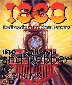 Box art for 1830 - Railroads and Robber Barons