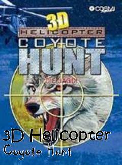 Box art for 3D Helicopter Coyote Hunt