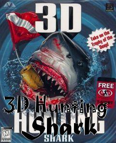 Box art for 3D Hunting - Shark