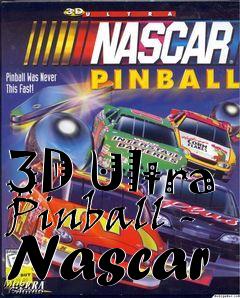 Box art for 3D Ultra Pinball - Nascar