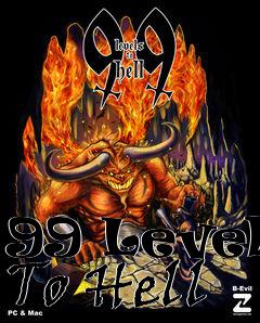 Box art for 99 Levels To Hell