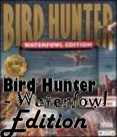 Box art for Bird Hunter - Waterfowl Edition